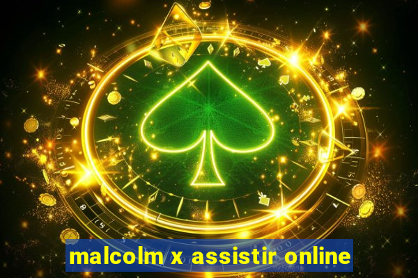 malcolm x assistir online